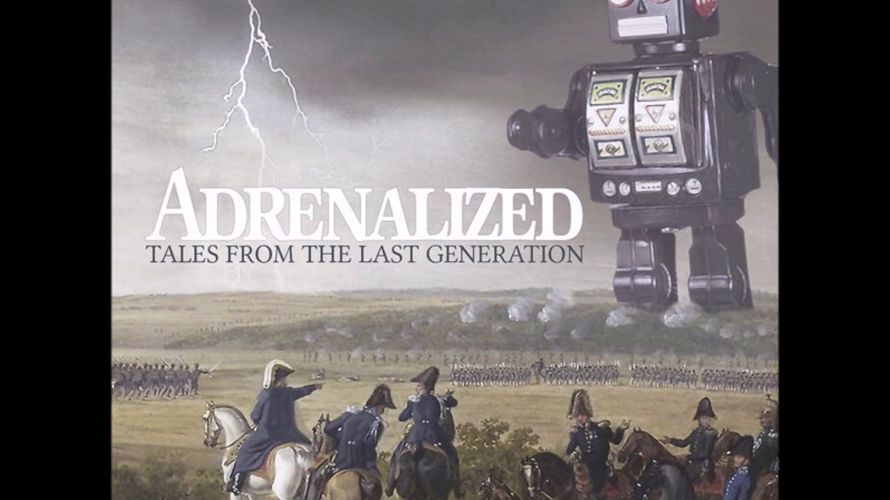 Adrenalized - Tales From The Last Generation, Album Completo 2016