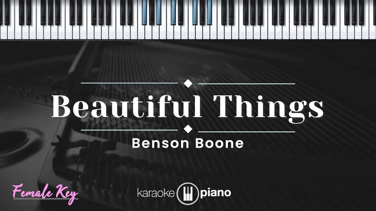 Beautiful Things - Benson Boone (KARAOKE PIANO - FEMALE KEY) Beautiful Things - Benson Boone (KARAOKE PIANO - FEMALE KEY)
