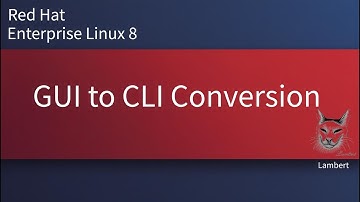 GUI to CLI Conversion | RHEL8 | RHEL9