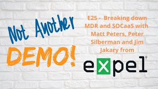 E25 - Not Another Demo - Expel