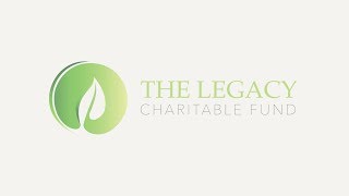 The Legacy Charitable Fund | Introduction