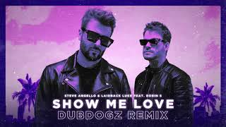 Steve Angello & Laidback Luke feat. Robin S - Show Me Love (Dubdogz Remix)