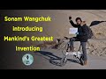 Introducing Mankind's Greatest Invention | Sonam Wangchuk | Ladakh | Bicycle | Live Simply