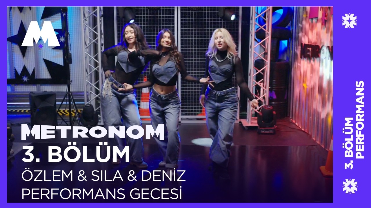 Metronom Akademi | 3. Bölüm : Özlem & Sıla & Deniz | Performans Gecesi❗️