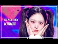 STAGE MIX KiiiKiii 키키 BTG 쇼 음악중심