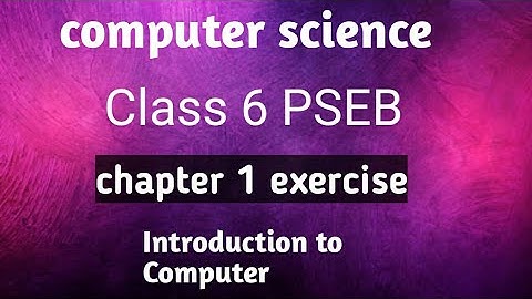 #pseb#computerscience#class6 chapter 1 exercise introduction to computer
