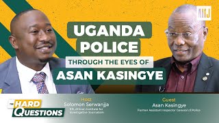Uganda Police through the eyes of Asan Kasingye, a retired officer | The Hard Questions show