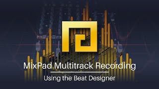 How to Use the Beat Designer | MixPad Multitrack Recording Tutorial