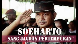 JEJAK PERTEMPURAN JENDERAL SOEHARTO