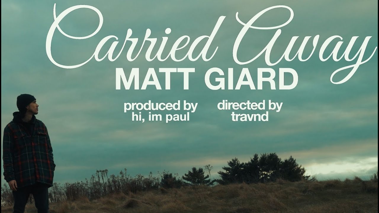 Matt Giard  - Carried Away (Official Music Video)