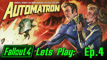 Fallout 4: Automatron DLC - Lets Play #4