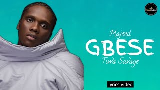 Majeed & Tiwa Savage - GBESE (Lyrics video)