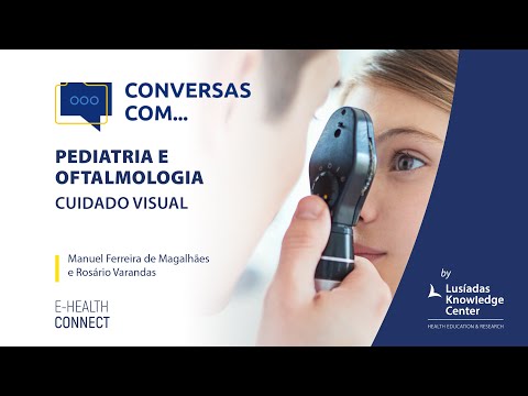 Conversas com...Pediatria e Oftalmologia | Cuidado Visual