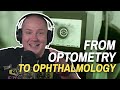 From optometry to ophthalmology   old premeds ep 318