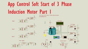 App Control Soft Start of 3 Phase Induction Motor Part-1