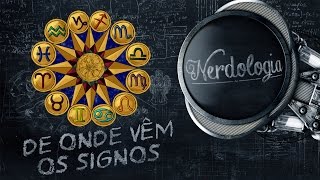 De onde vêm os signos | Nerdologia