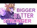 MEME -  Bigger Better Stronger | HAPPY BIRTHDAY ME!!!  | Kirua ErTTi