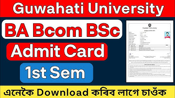 1st Sem Admit Card Download BA Bcom BSc Guwahati University