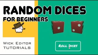 Ep22: Wick-Editor - Random Dices