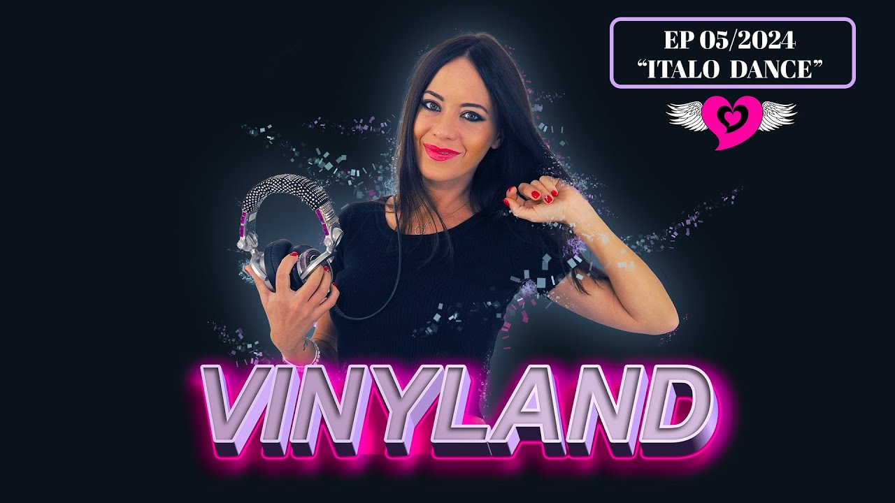 VINYLAND - EP 05/2024 - Italo Dance | ELENA TANZ Vinyl mix