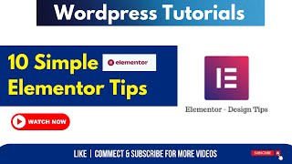10 Elementor Design Tips and Tricks | Become a Pro in Elementor