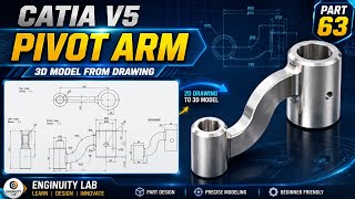 Pivot Arm 3D Modeling | CATIA V5 Beginner Solid Modeling Part 63