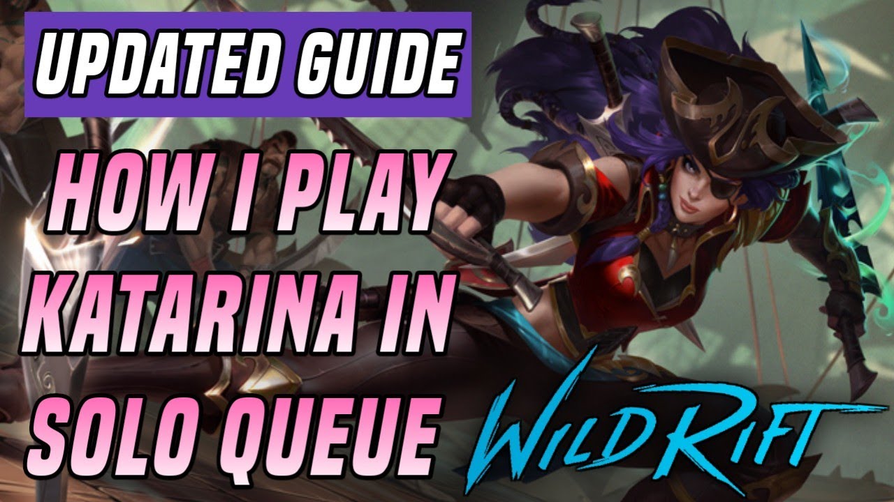 Ruminate | HOW I PLAY KATARINA IN SOLO QUEUE [UPDATED GUIDE] - WILD RIFT
