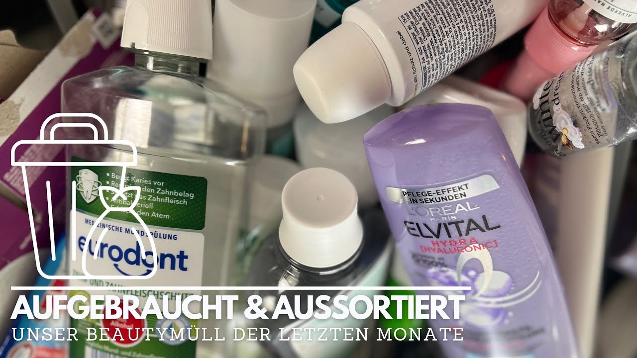 Aufgebraucht & Aussortiert | Unser Beautymüll aus einem halben Jahr