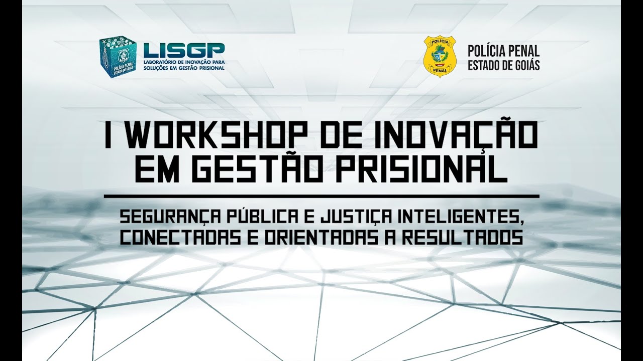 1º Workshop de Inovação em Gestão Prisional - Painel 1
