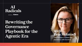 Rewriting the Governance Playbook for the Agentic Era with Erin McIntosh, CNA Insurance