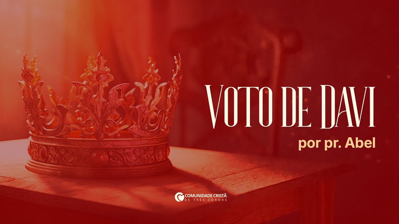 Voto de Davi | por pr. Abel