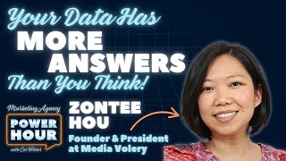 Data-Driven Growth for Agencies - Zontee Hou - Marketing Agency Power Hour - Episode # 034