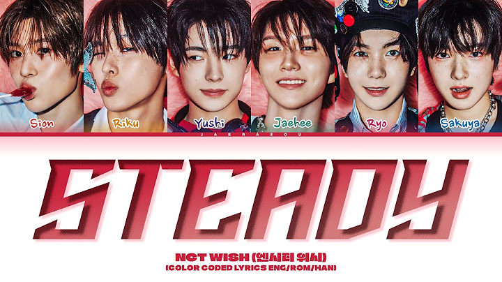 NCT WISH Steady Lyrics (엔시티 위시 Steady 가사) (Color Coded Lyrics)