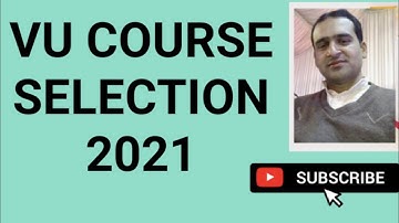 How to select a course in vu ~ vu course selection 2021 ~ vu course selection guidelines
