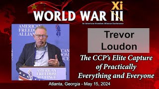 Trevor Loudon - The CCP&#39;s Elite Capture of  Practically Everything and Everyone