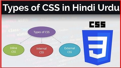 Types of css - CSS 3 Tutorial in hindi urdu - Class - 02 by tehseen sir | tehseen sir tech | tst
