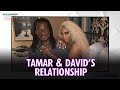 Tamar Braxton Opens Up About David Adefeso and Their Relationship | Hollywood Unlocked UNCENSORED