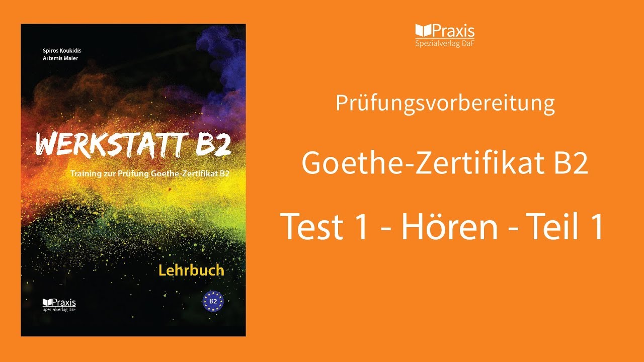 Werkstatt B2 Test 1 Horen Teil 1 Prufungsvorbereitung Goethe Zertifikat B2 Youtube