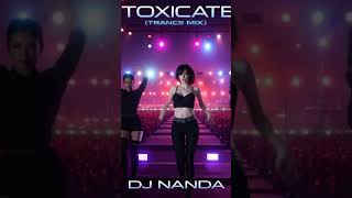 INTOXICATED (Trance Mix) — DJ NANDA