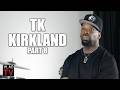 TK Kirkland on Why He Never Toured with Katt Williams (Part 8)