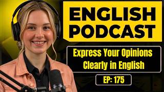 How to Express Your Opinions Clearly in English | English Conversation Practice