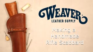 Making a Leather Rifle Scabbard