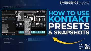How to Use Kontakt Presets, Banks, Snapshots & Multis | Infinite Guitar by Emergence Audio