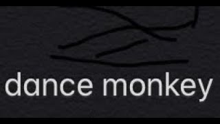 Dance monkey 🐒 gun sync