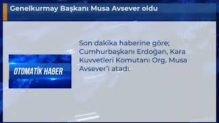 Genelkurmay Başkanı Musa Avsever Oldu