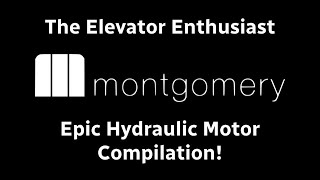 The official elevator community epic Montgomery hydraulic motor compilation