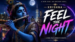 Feel The Night | Krishna LoFi Vibes | Divine Flute Under Moonlight