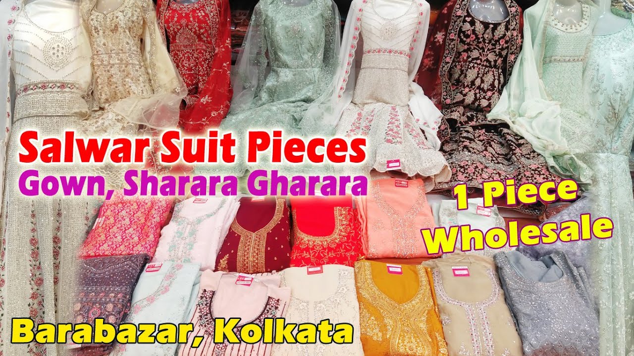 Party Wear Salwar Suit Pieces, Gown, Sharara, Gharara Wholesaler Bara Bazar, Kolkata