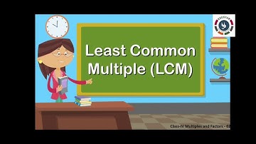 Class.4 : MATH :  Multiples and Factors : Part.2