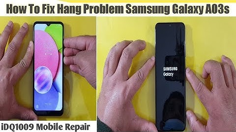 How to fix Hang Problem Samsung Galaxy A03s idq1009.official